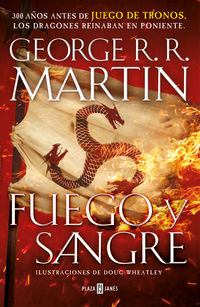 fuego y sangre (cancion de hielo y fuego) - 300 años antes de juego de tronos. historia de los targaryen - George R. R. Martin / Doug Wheatley
