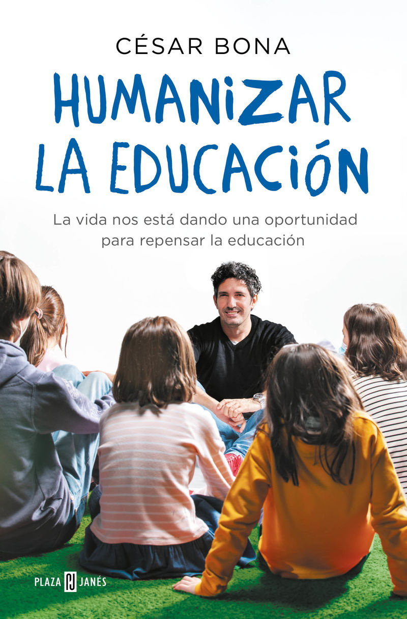 humanizar la educacion - Cesar Bona