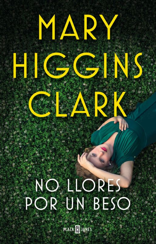 no llores por un beso - Mary Higgins Clark