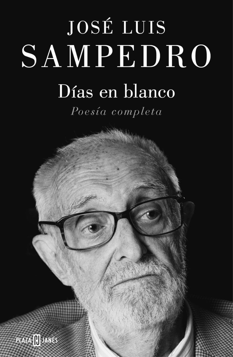 dias en blanco - poesia completa - Jose Luis Sampedro