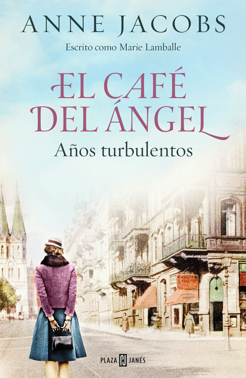 el cafe del angel - años turbulentos (cafe del angel 2) - Anne Jacobs