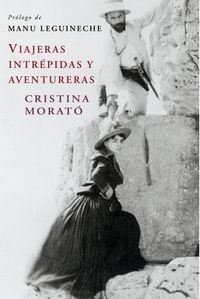 viajeras intrepidas y aventureras - Cristina Morato