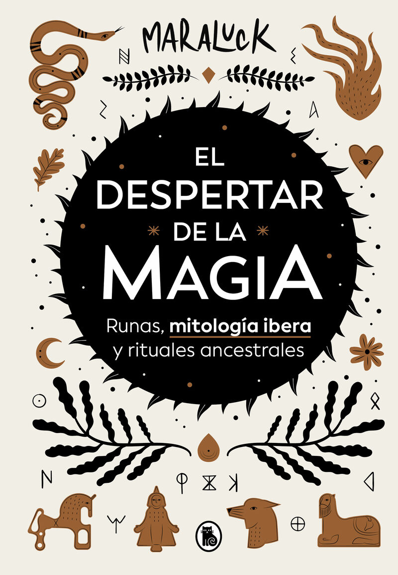 EL DESPERTAR DE LA MAGIA - RUNAS, MITOLOGIA IBERA Y RITUALES ANCESTRALES