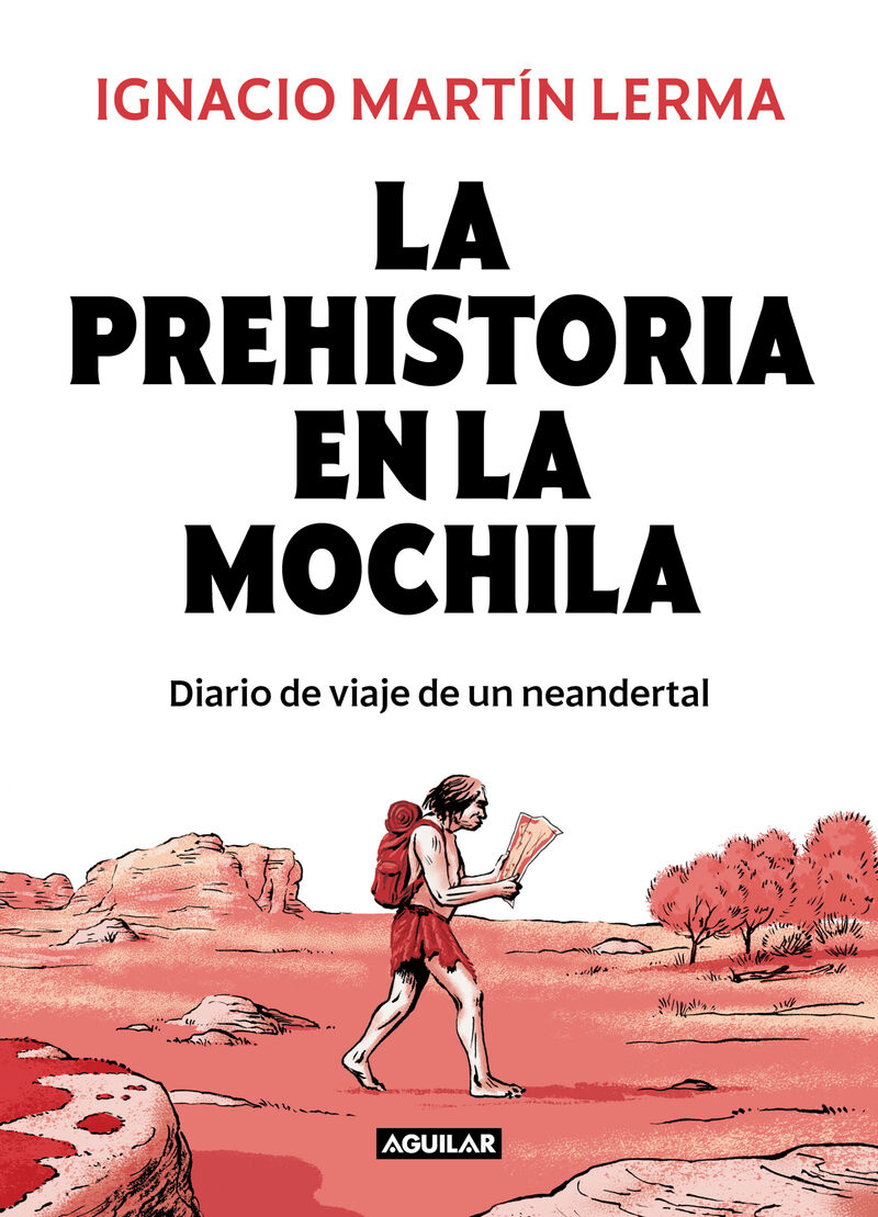 la prehistoria en la mochila - Ignacio Martin Lerma