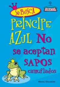 SE BUSCA PRINCIPE AZUL - NO SE ACEPTAN SAPOS CAMUFLADOS