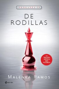 DE RODILLAS - VENGANZA 1