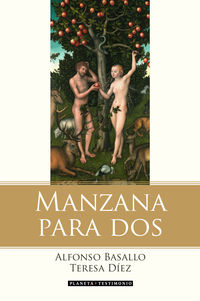 MANZANA PARA DOS - LA HISTORIA DE ADAN, EVA Y EL MATRIMONIO CONTADA POR LA SERPIENTE