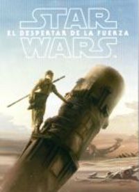 STAR WARS - EL DESPERTAR DE LA FUERZA - EL LIBRO DE LA PELICULA - LA HISTORIA COMPLETA DEL EPISODIO VII