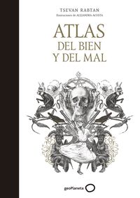 atlas del bien y del mal - Tsevan Rabtan / Alejandra Acosta (il. )
