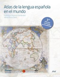 (3 ed) atlas de la lengua española en el mundo - Francisco Moreno Fernandez / Jaime Otero Roth