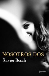 nosotros dos - Xavier Bosch