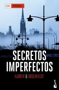 secretos imperfectos - serie bergman 1 - Michael Hjorth / Hans Rosenfeldt