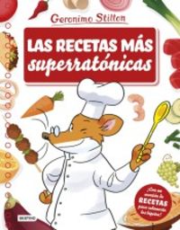 las recetas mas superratonicas - Geronimo Stilton