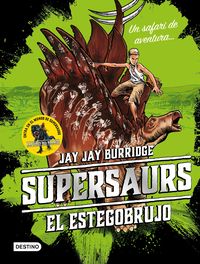 supersaurs 2 - el estegobrujo - Jay Burridge