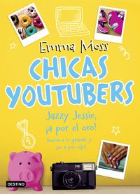 CHICAS YOUTUBERS 4 - JAZZY JESSIE, ¡A POR EL ORO!