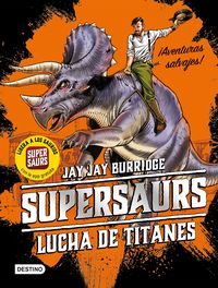 supersaurs 3 - lucha de titanes - Jay Burridge