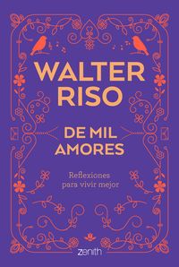 de mil amores - reflexiones para vivir mejor - Walter Riso