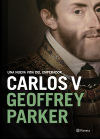 carlos v - una nueva vida del emperador - Geoffrey Parker