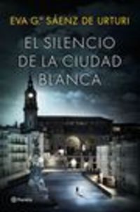 pack - silencio de la ciudad blanca, el (+opusculo trilogia de la ciudad blanca) - Eva G. Saenz De Urturi
