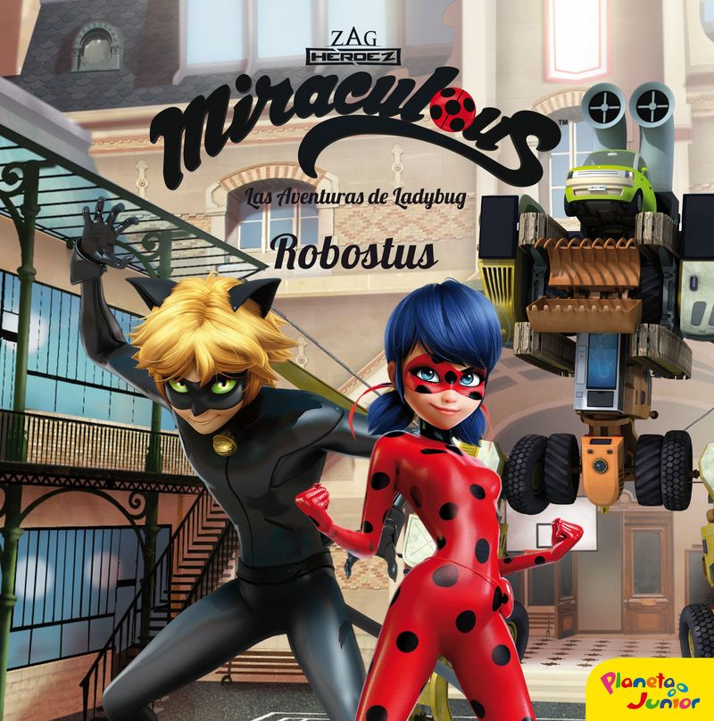 miraculous - las aventuras de ladybug - robostus - cuento - Prodigiosa-Miraculous