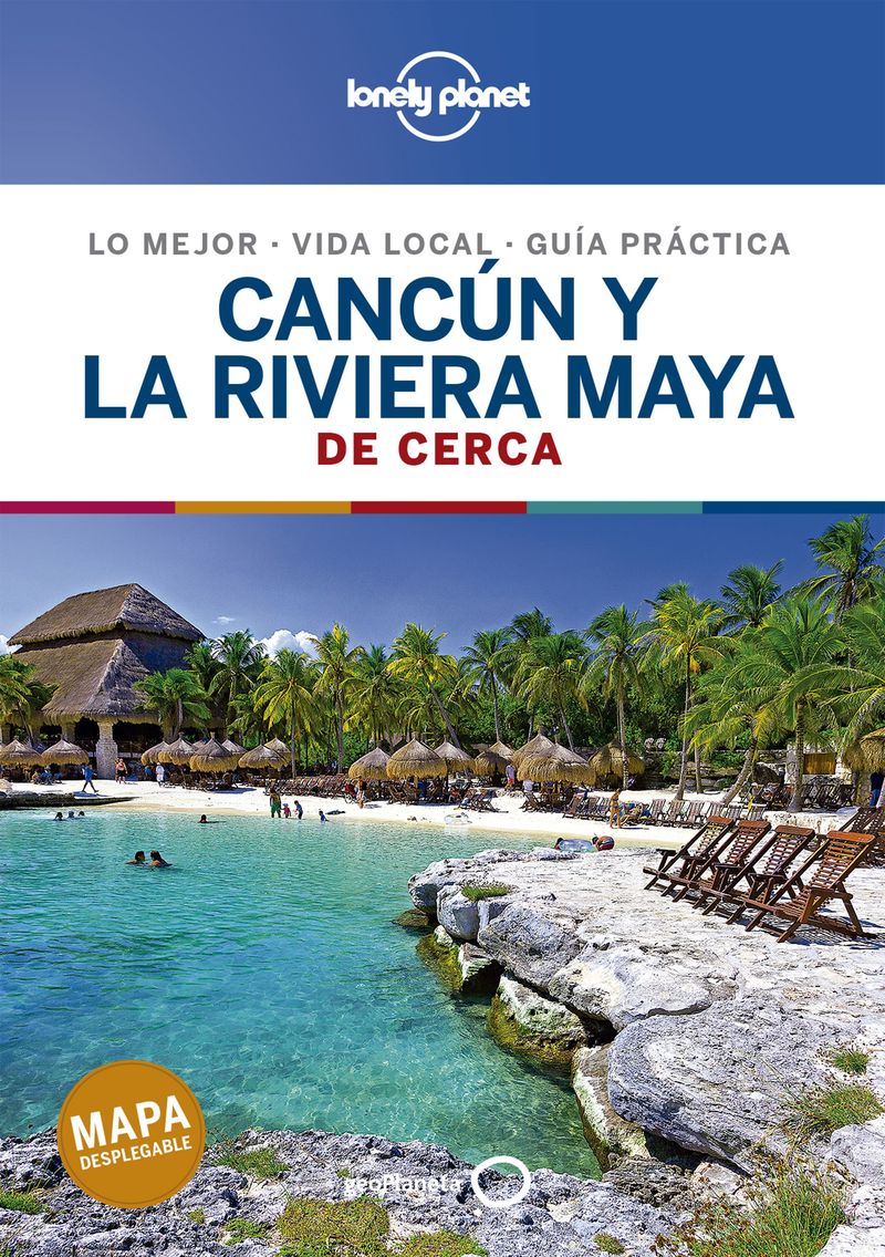 cancun y la riviera maya 2 - de cerca (lonely planet)