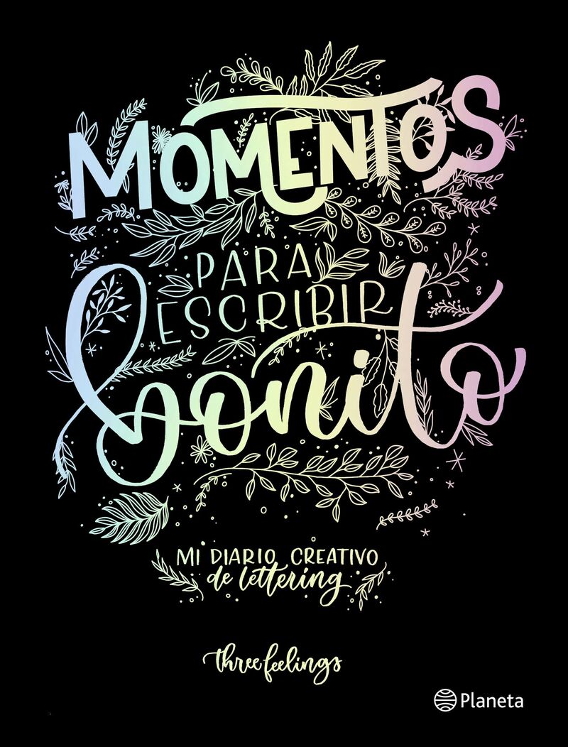 momentos para escribir bonito - mi diario creativo de lettering - Three Feelings