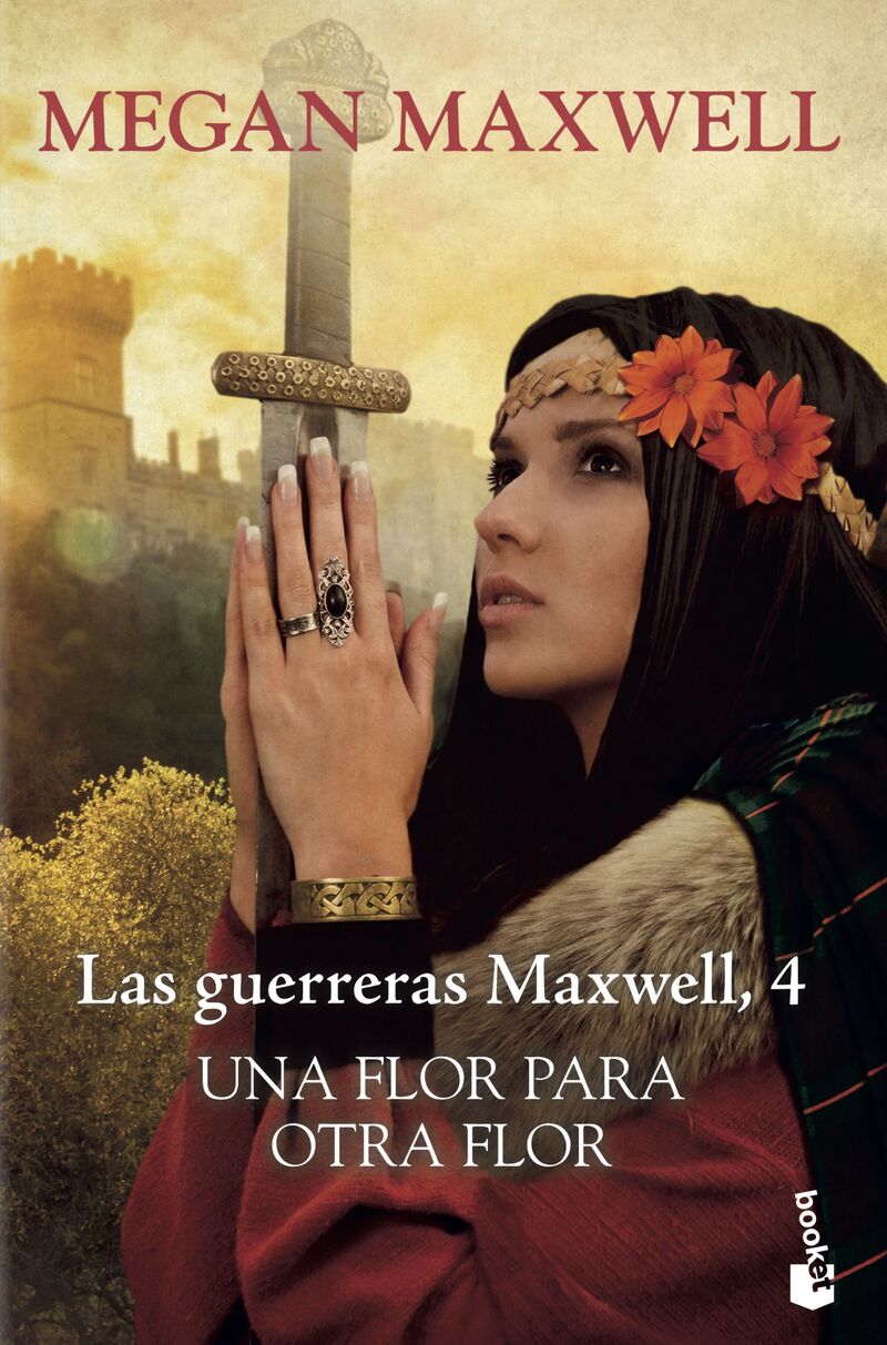 flor para otra flor, una (guerreras maxwell 4) - Megan Maxwell