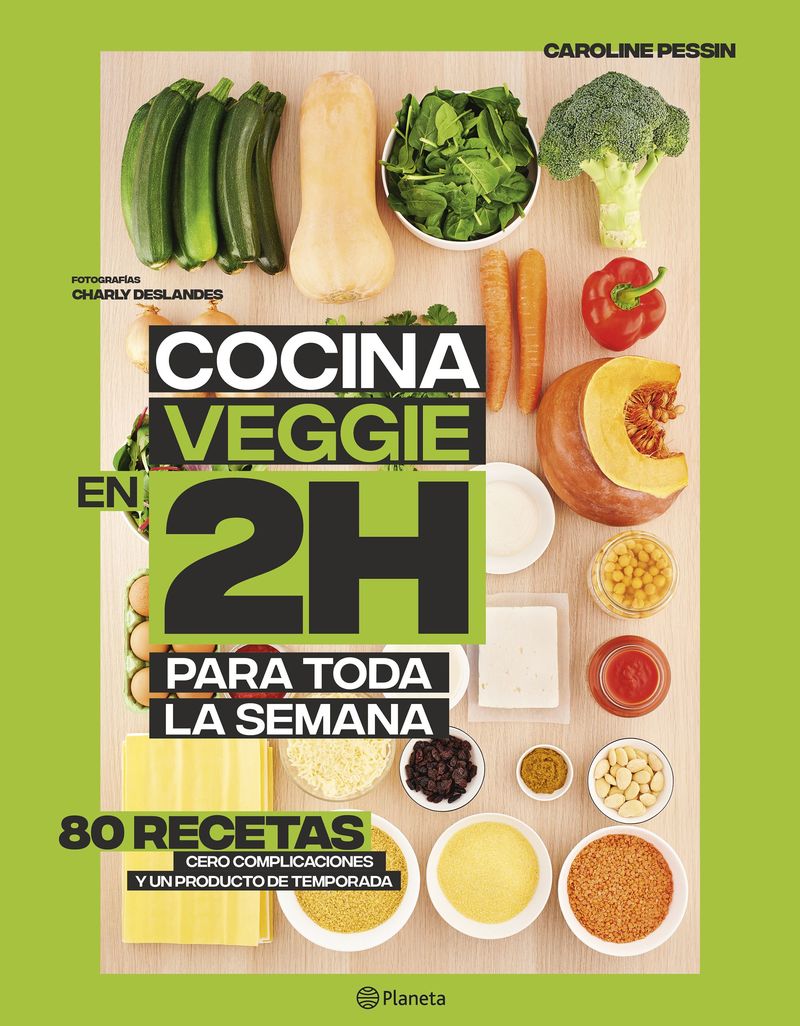 cocina veggie en 2 horas para toda la semana - la coleccion bestseller mundial del batch cooking