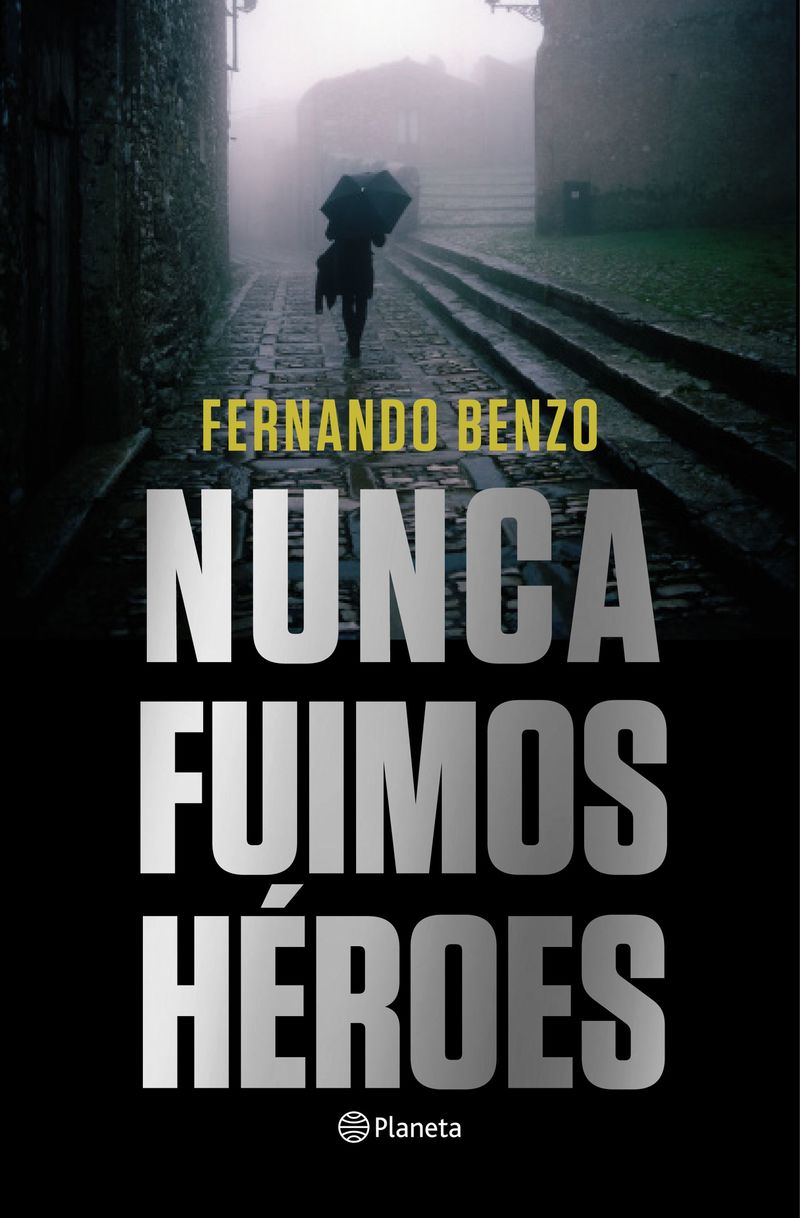 nunca fuimos heroes - Fernando Benzo