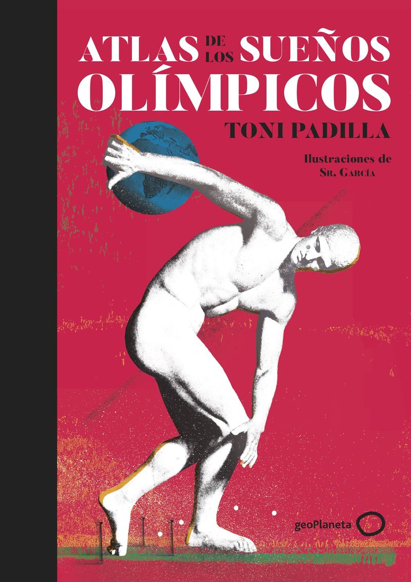 atlas de los sueños olimpicos - Toni Padilla / Sr. Garcia