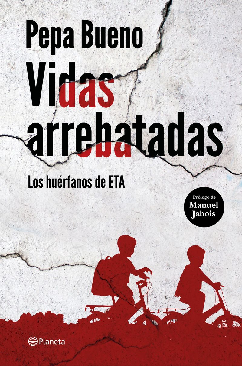 VIDAS ARREBATADAS - LOS HUERFANOS DE ETA