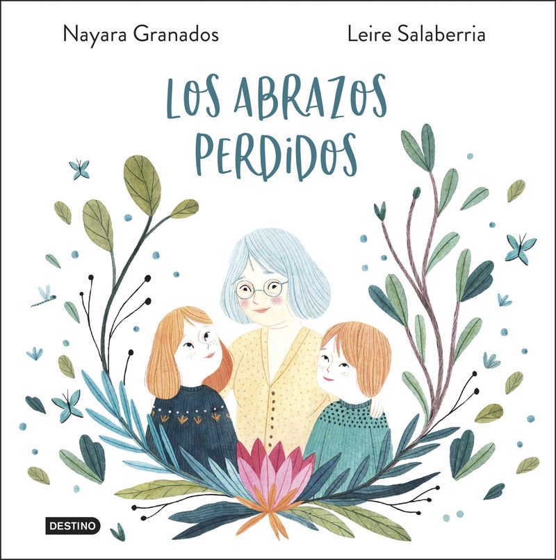 Los abrazos perdidos - Nayara Granados / Leire Salaberria (il. )