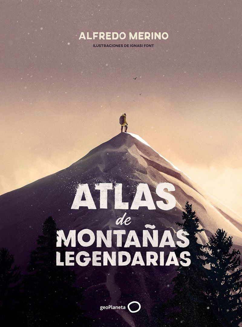 atlas de montañas legendarias - Alfredo Merino / Ignasi Font