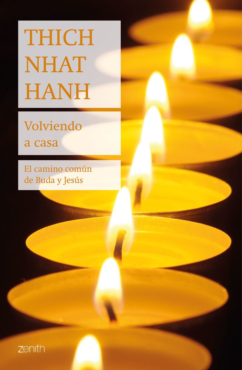 volviendo a casa - el camino comun de buda y jesus - Thich Nhat Hanh
