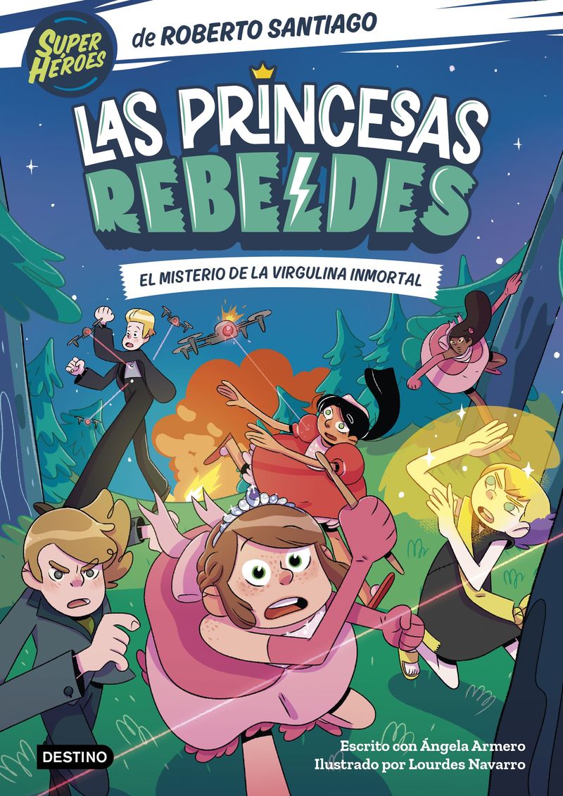 las princesas rebeldes 1 - el misterio de la virgulina inmortal - Roberto Santiago