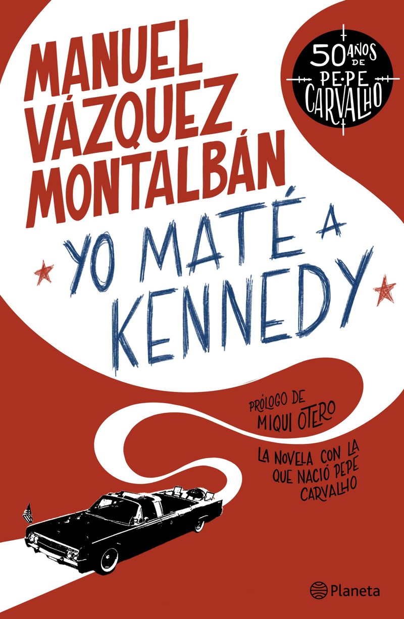 yo mate a kennedy - Manuel Vazquez Montalban