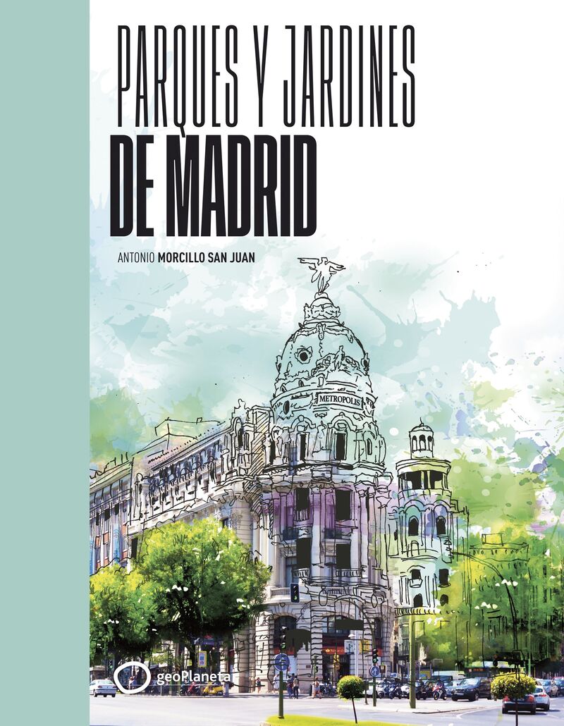 parques y jardines de madrid - Antonio Morcillo