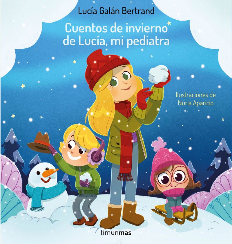 cuentos de invierno de lucia, mi pediatra - Lucia Galan Bertrand / Nuria Aparicio