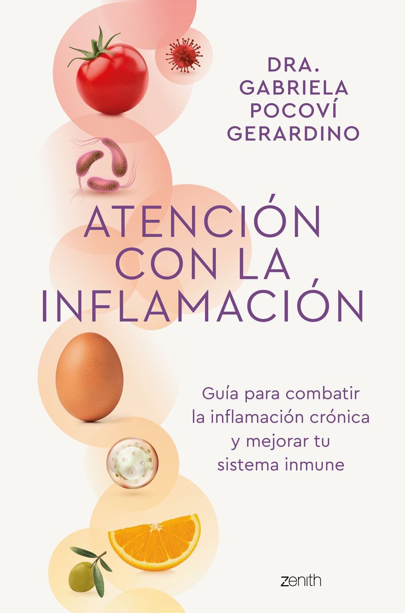 atencion con la inflamacion - guia para combatir la inflamacion cronica y mejorar tu sistema inmune - Dra. Gabriela Pocovi Gerardino