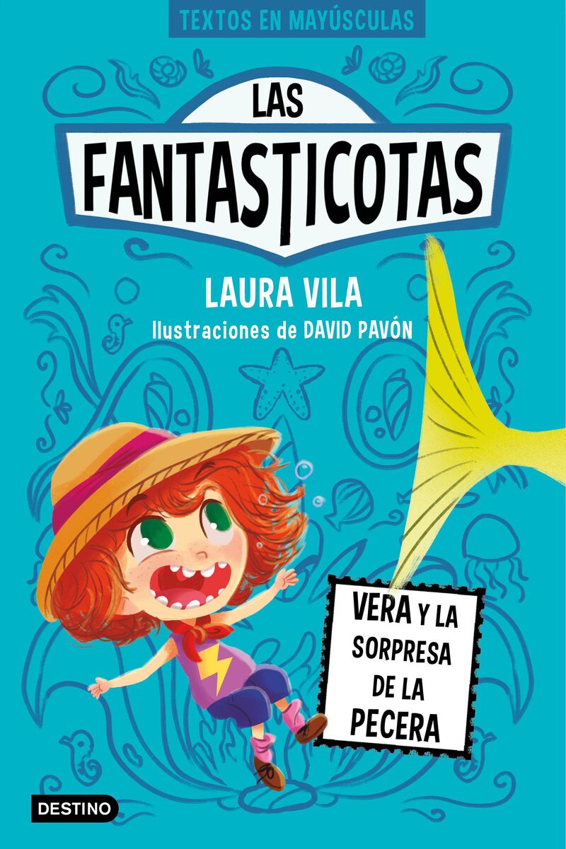 las fantasticotas 1 - vera y la sorpresa de la pecera - Laura Vila