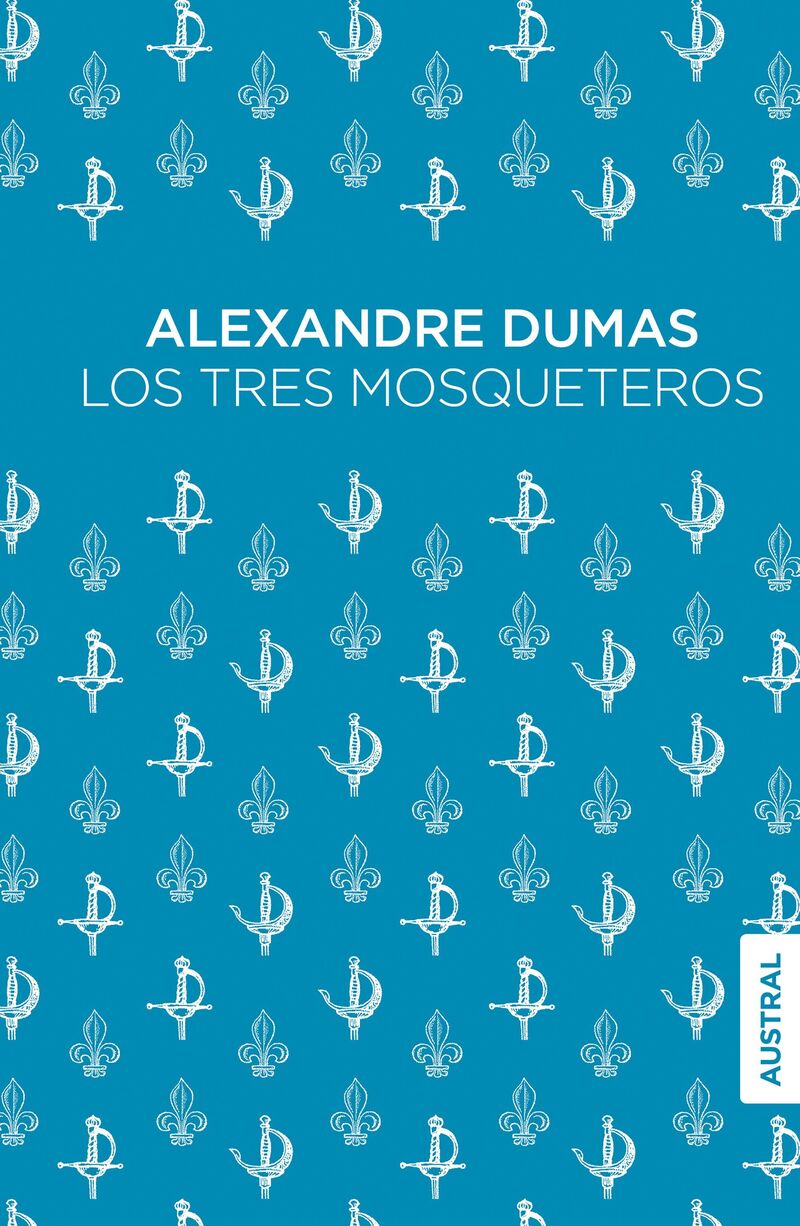los tres mosqueteros - Alexandre Dumas
