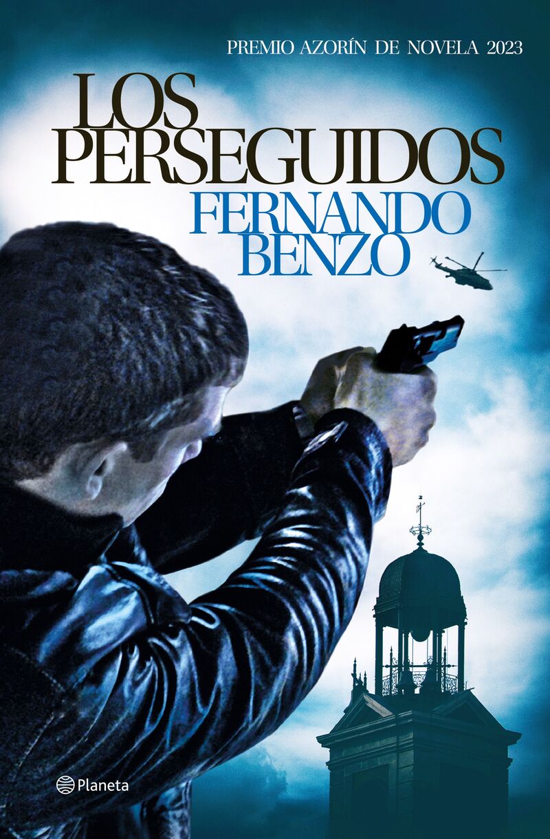 los perseguidos (premio azorin de novela 2023) - Fernando Benzo