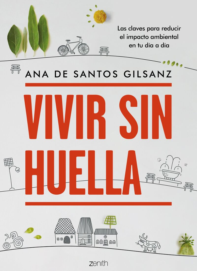vivir sin huella - las claves para reducir el impacto ambiental en tu dia a dia - Ana De Santos Gilsanz