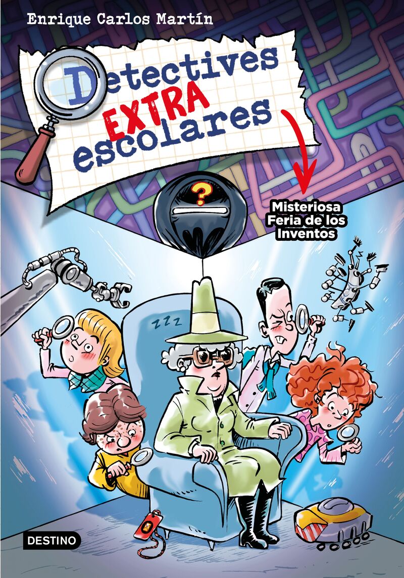 detectives extraescolares 4 - misteriosa feria de los inventos - Enrique Carlos Martin