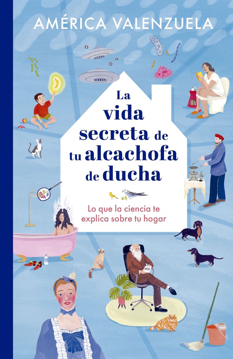 la vida secreta de tu alcachofa de ducha - lo que la ciencia te explica sobre tu hogar - America Valenzuela / Iratxe Lopez De Munain