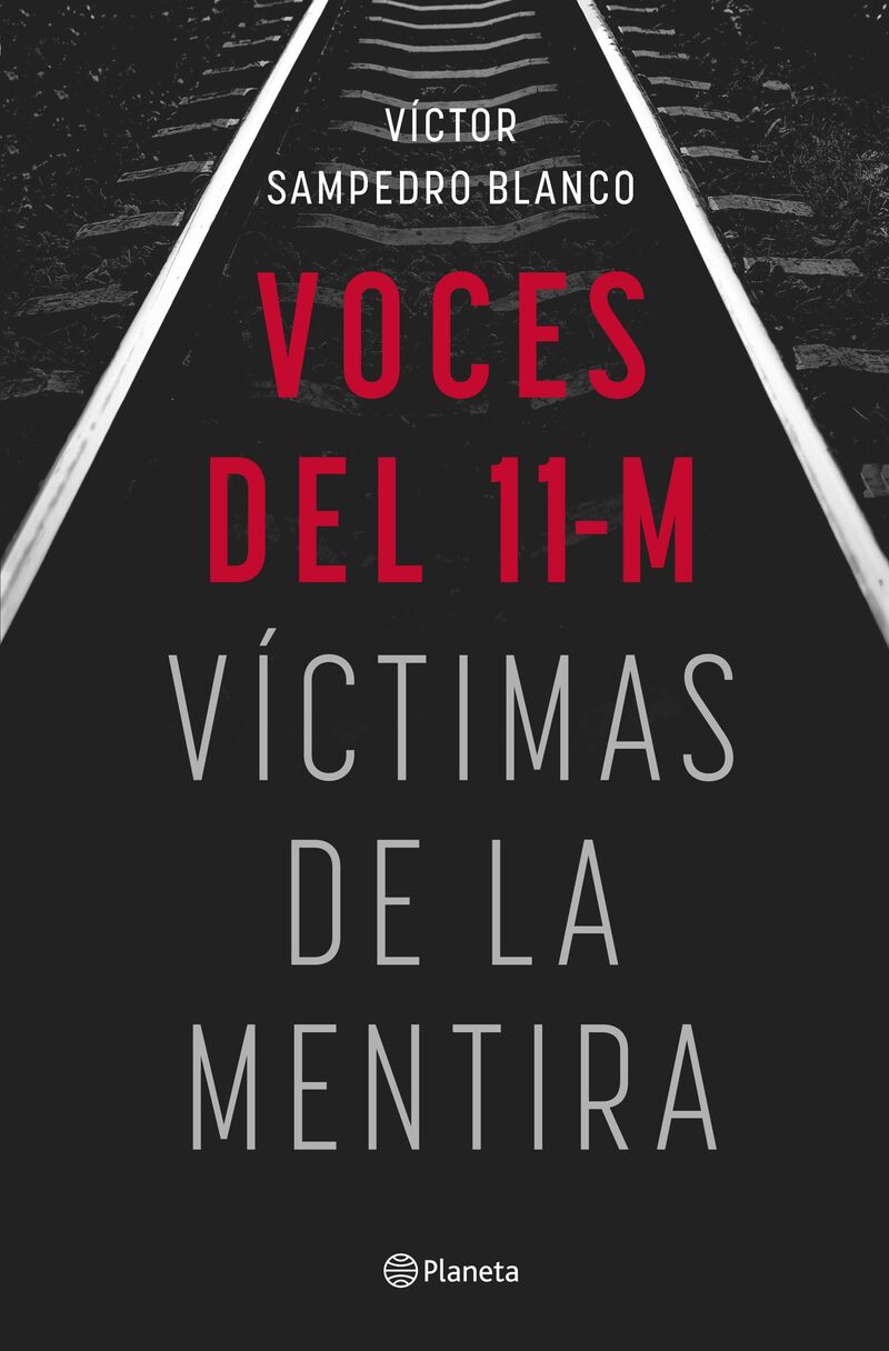 voces del 11-m - victimas de la mentira - Victor Sampedro