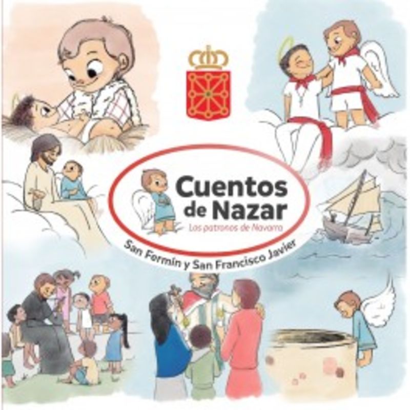 cuentos de nazar - los patronos de navarra - san fermin y san francisco javier - Alfredo Caballero Sucunza / Miriam Freire Salinas