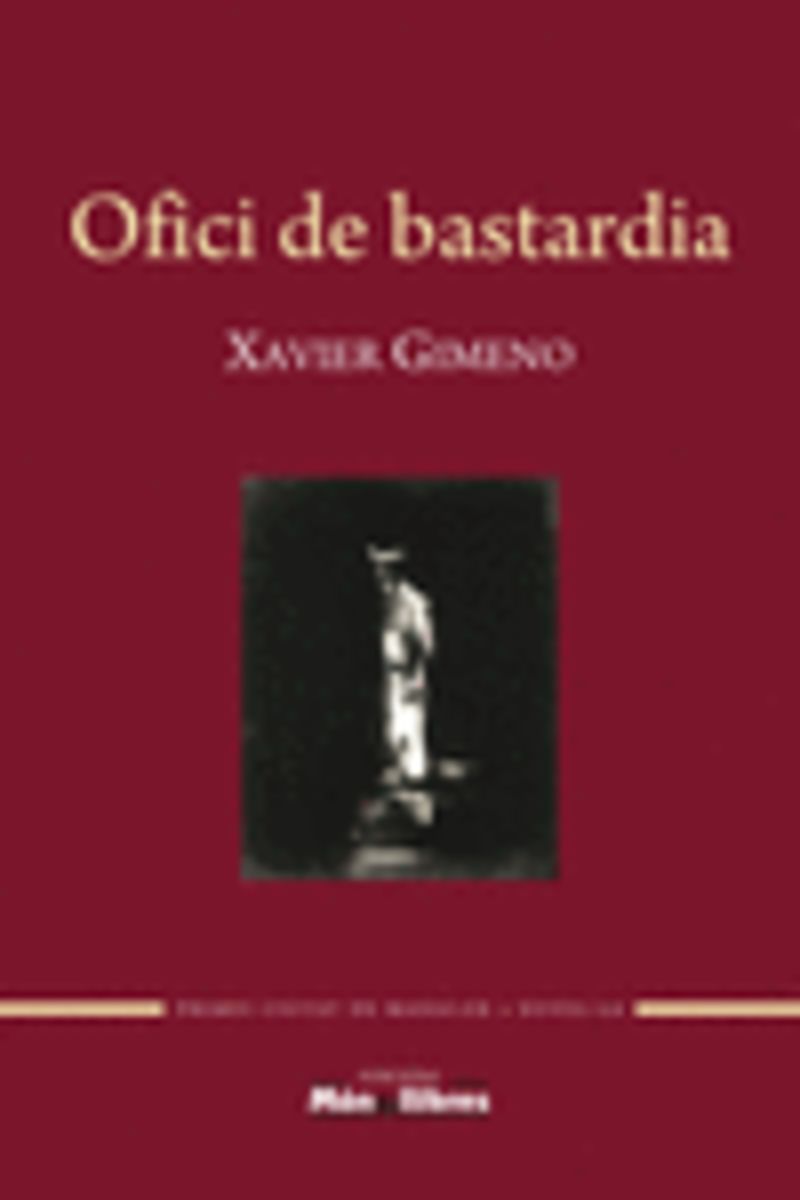 ofici de bastardia - Xavier Gimeno