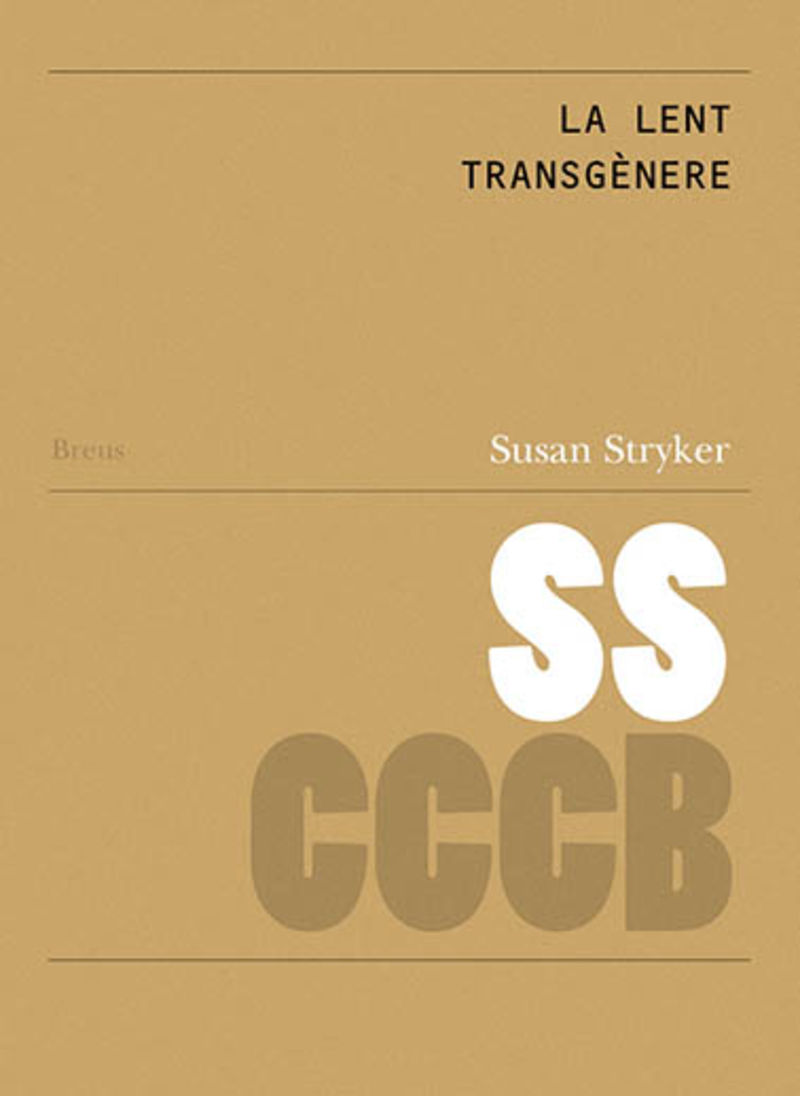 la lent transgenere = the transgender lens - Susan Stryker