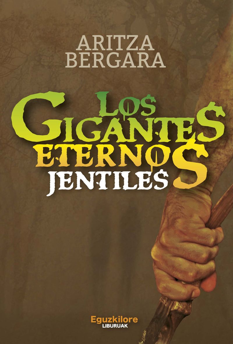 JENTILES, LOS GIGANTES ETERNOS